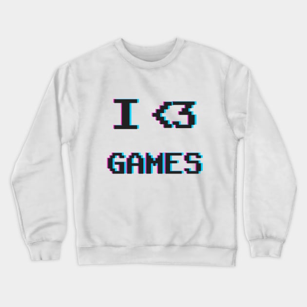 I Love Games Crewneck Sweatshirt by Barotel34